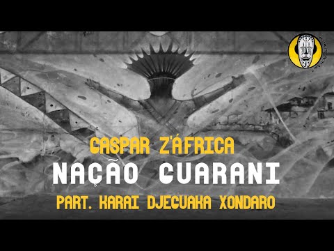 Gaspar Z'África - Nação Guarani part. Karai Djeguaka Xondaro #RapGraffitado
