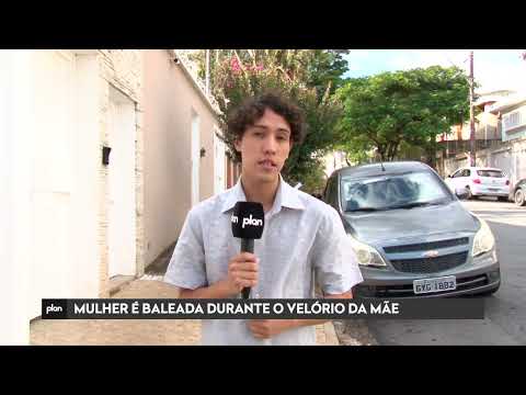 MULHER É BALEADA DURANTE VELÓRIO DA MÃE NO CENTRO DE BAEPENDI