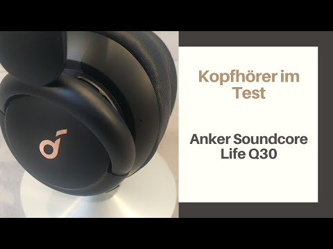 Anker Soundcore Life Q30 im Test - Der beste OverEar Kopfhörer im Home Office? Vergleich Bose QC35II