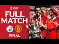 🏆 FULL MATCH | Manchester City v Manchester United | Final | Emirates FA Cup 2023-24