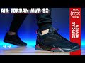 A Better Air Jordan 7 Air Jordan MVP 92 Review