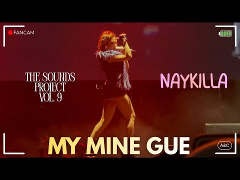 Naykilla - MMG (My Mine) (Live Fancam at The Sounds Project Vol. 9) | A&C