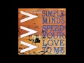 Simple Minds - Speed Your Love To Me (Extended Mix)