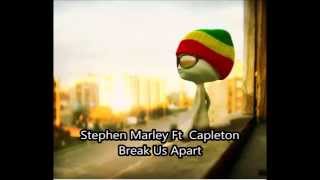 Stephen Marley Ft  Capleton - Break Us Apart
