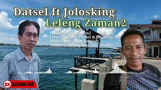 Download lagu Datsel Ft Jolosking - Leleng Zaman2 (Duldang Rap Music) mp3
