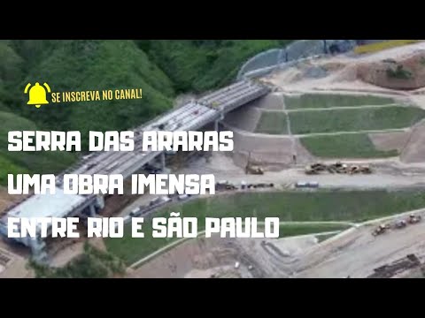 Serra das Araras uma obra imensa entre Rio e São Paulo 26/12/2025
