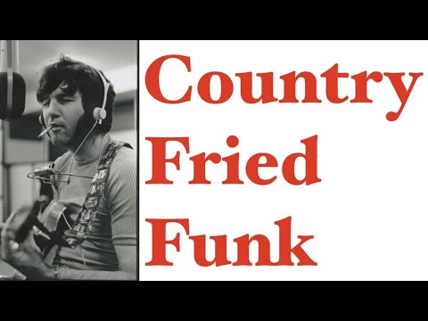 Country Fried Funk - The Incredible Guitar of Tony Joe White