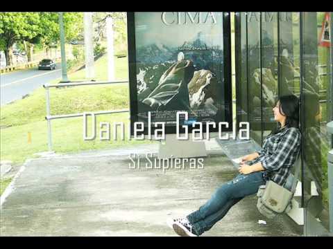 Daniela Garcia  - Si Supieras