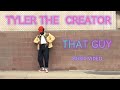 TYLER THE CREATOR THAT GUY MUSIC VIDEO