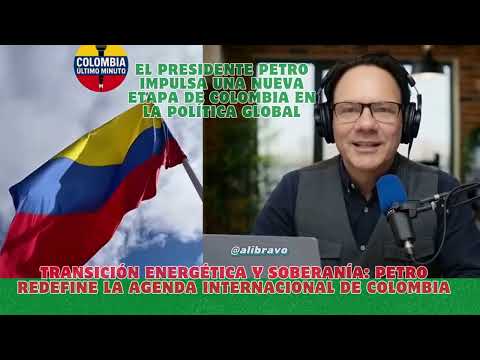 🌟  El presidente Petro impulsa una nueva etapa de Colombia en la política global🌟