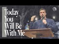 Today You Will Be With Me // Brian Guerin // Good Friday Service