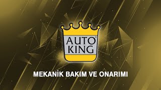 AUTO KING - MEKANİK BAKIM VE ONARIMI