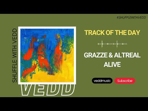 GRAZZE & AltReal - Alive (Original Mix) | UV Noir | Track of the Day (19/07/2023)