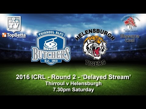 2016 ICRL - Round 2 - Delayed Stream - Thirroul v Helensburgh