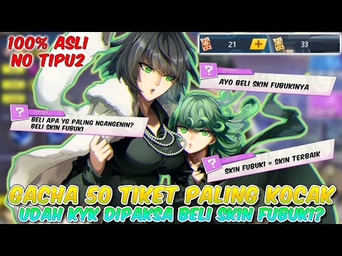 GACHA 50 TIKET PALING KOCAK UDAH KYK DIPAKSA BELI SKIN FUBUKI !? KOK BISA? | OPM The Strongest Indo