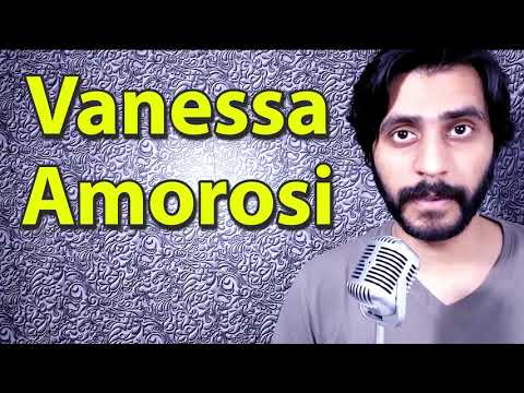 How To Pronounce Vanessa Amorosi