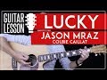 Lucky Guitar Tutorial - Jason Mraz Colbie Caillat Guitar Lesson 🎸 |Easy Chords + Guitar Cover|