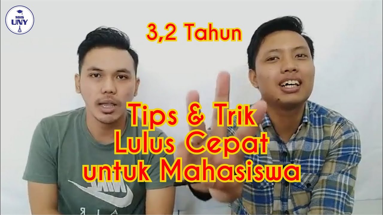 TIPS LULUS KULIAH DENGAN CEPAT DAN  TEPAT WAKTU UNTUK MAHASISWA | Part #1