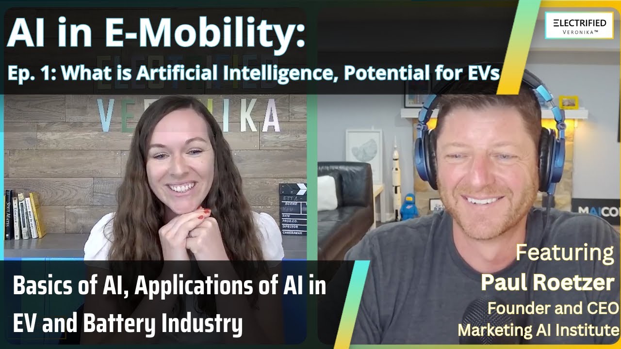 AI in E-Mobility: What is Artificial Intelligence, Potential for EVs I Ep.1 with Paul Roetzer