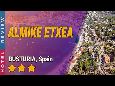 ALMIKE ETXEA hotel review | Hotels in BUSTURIA | Spain Hotels