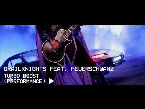 Grailknights - Turbo Boost Performance feat. Feuerschwanz