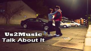 Us2Music - Talk About It ♥