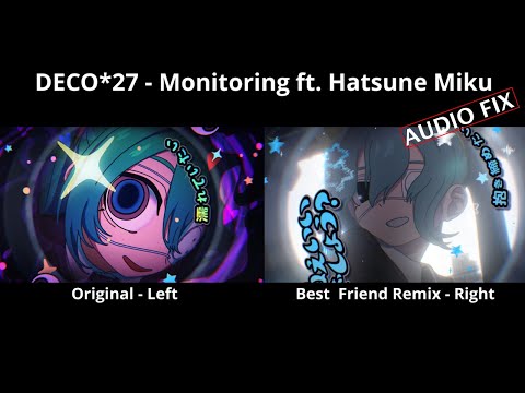 [DECO*27] Monitoring feat. Hatsune Miku on the left, Best Friend Remix on the right (Audio Fix)