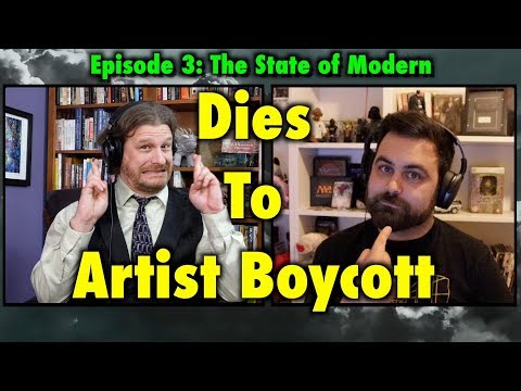 Dies To Removal Episode 3: The State of Modern Dies To Artist Boycott - Magic: The Gathering Podcast