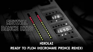 Nikolai - Ready To Flow (Microwave Prince Remix) [HQ]