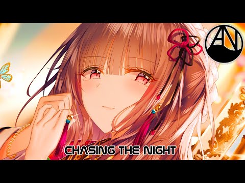 Nightcore - Chasing The Night