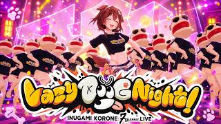 【3DLIVE】Lazy DOOG Night! 【戌神ころね】#戌神ころね7周年 CUT