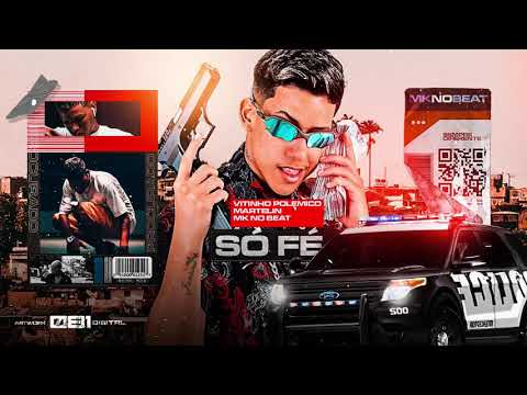 VITINHO POLÊMICO & MARTELIN -  SÓ FÉ (REMIX BREGA FUNK)