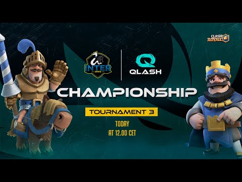 INTER | QLASH CR Championship Tournament #3
