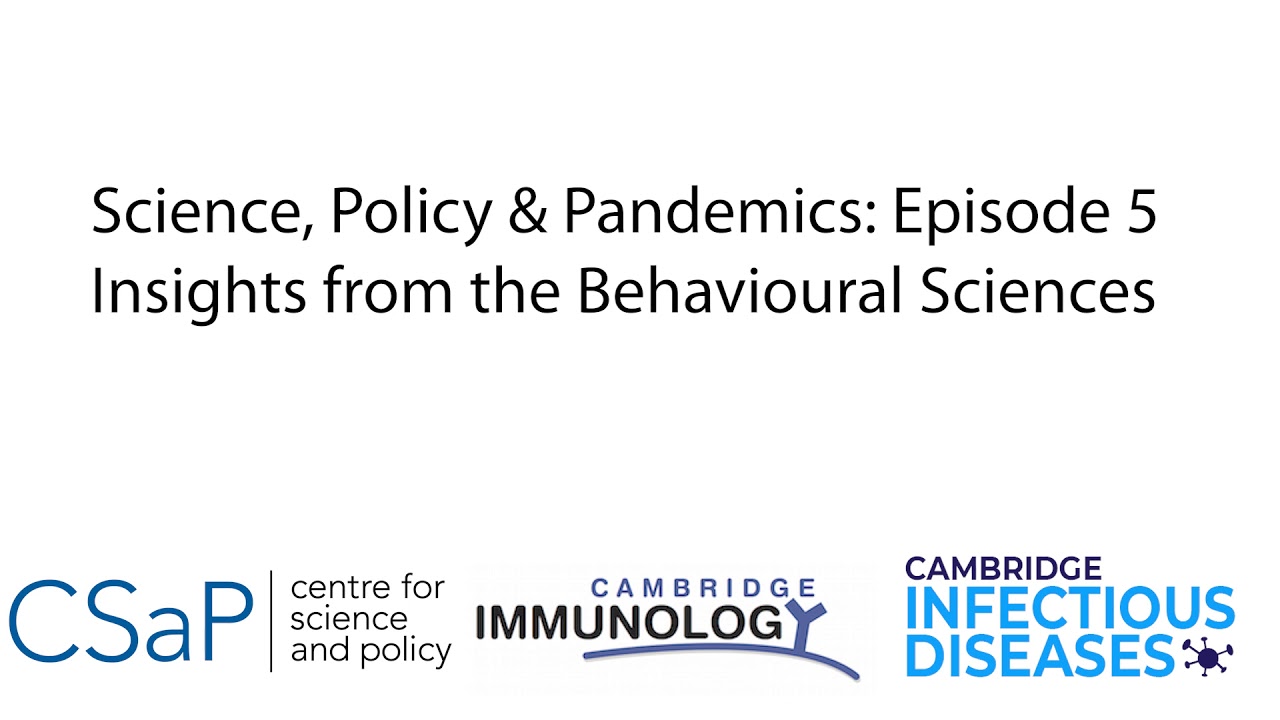Science, Policy and Pandemics: Episode 5 - Insights from Behavioural Sciences
