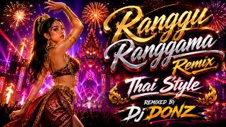 Download lagu Dj DONZ - RANGU RANGAMMA MIX 2026 - THAI STYLE REMIX mp3
