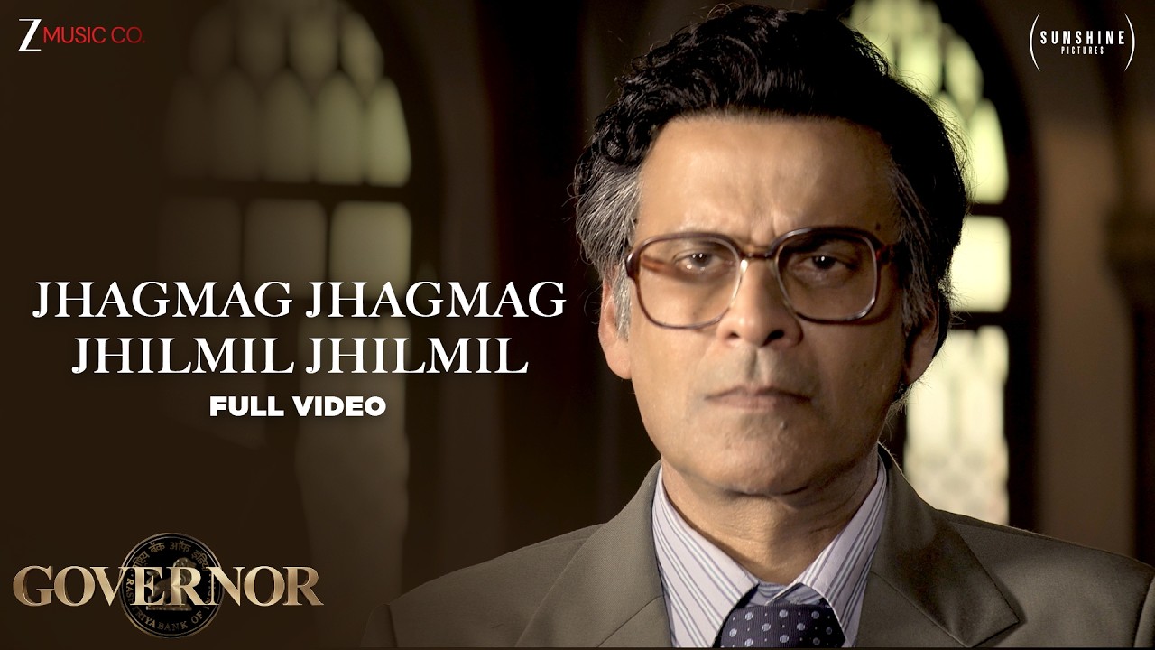 Jhagmag Jhagmag Jhilmil Jhilmil - Full Video | Governor | Manoj Bajpayee | Shashwat S, Amit Trivedi