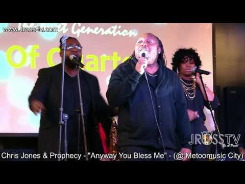 James Ross @ Chris Jones & Prophecy - "Anyway You Bless Me" - www.Jross-tv.com