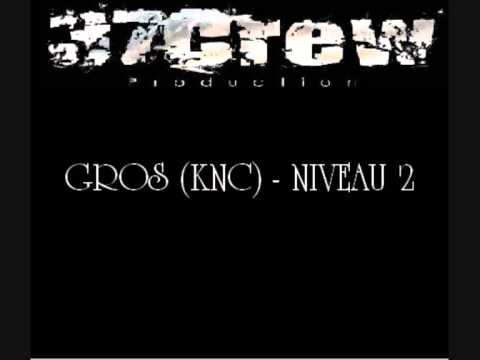 37 Crew Production Présente Gros (KNC) - Niveau 2