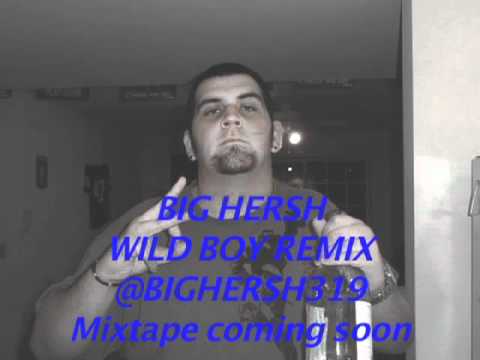 Wild Boy Remix- BiG Hersh