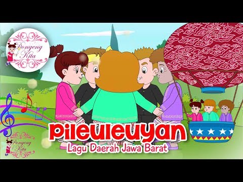 PILEULEUYAN | Lagu Daerah Jawa Barat | Budaya Indonesia | Dongeng Kita