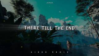 Download lagu DJ Slow Remix !!! There Till The End - Aires Remix - New Slow Rmx mp3