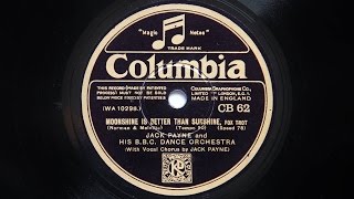Jack Payne and His BBC Dance Orchestra – Moonshine Is Better Than Sunshine