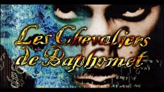 Vidéo Les Chevaliers De Baphomet