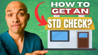 How do I get tested for STDs | BEST places to get an STD check!