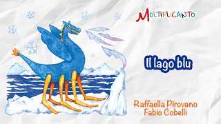Il lago blu - Moltiplicanto 17° episodio - Raffaella Pirovano, Fabio Cobelli