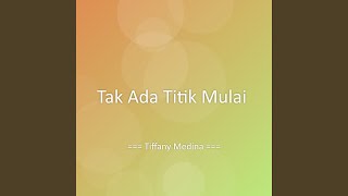 Download lagu Tak Ada Titik Mulai mp3 Download lagu Tak Ada Titik Mulai mp3
