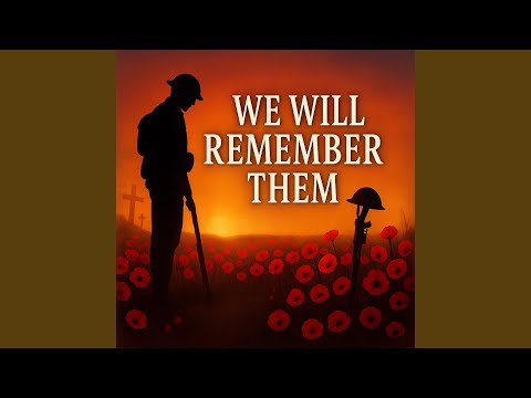 We Will Remember Them