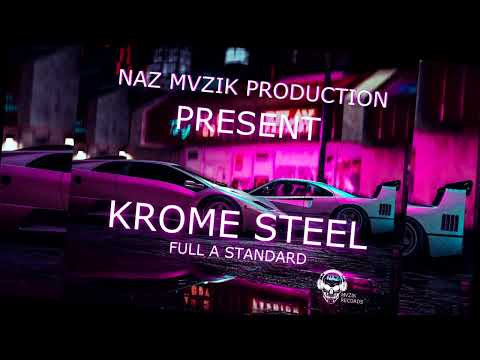 KROME STEEL FULL A STANDARD  (official audio ) Dec 23