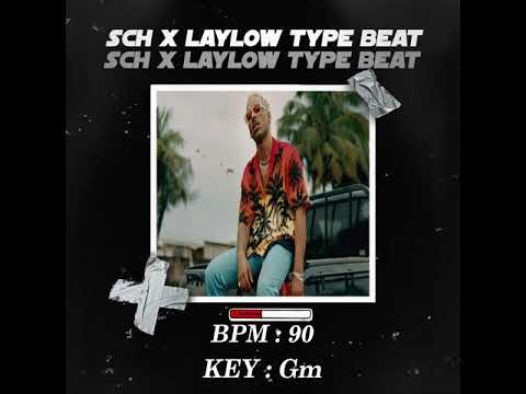 SCH X LAYLOW TYPE BEAT 2021