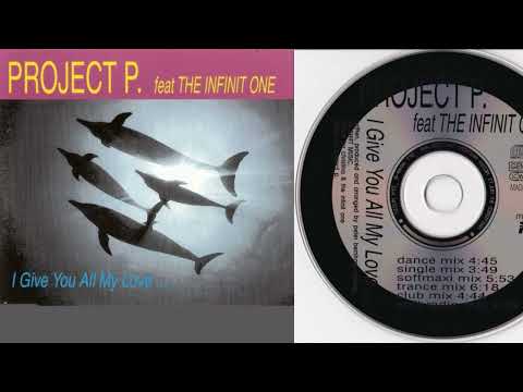 Project P. feat. The Infinit One - I Give You All My Love (CD, Maxi-Single, 1994)